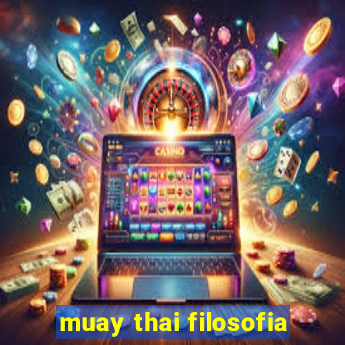 muay thai filosofia